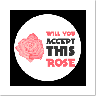 will you accept this rose Posters and Art